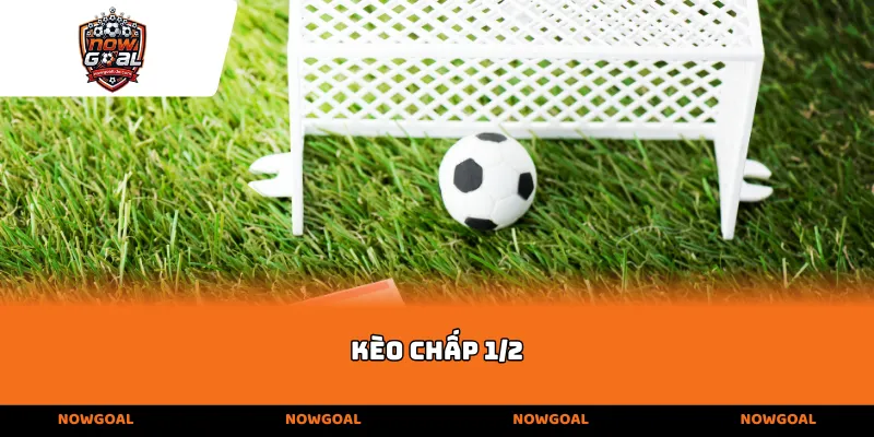Kèo chấp 1/2